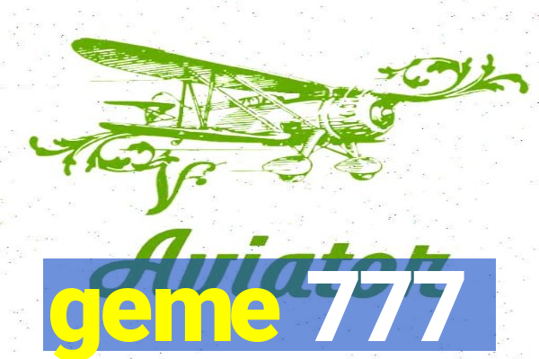 geme 777